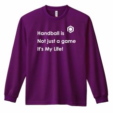 ハンドボールはただのゲームじゃない 人生そのものだ  ロンT 長袖Tシャツ 練習着 ドライ メイン写真