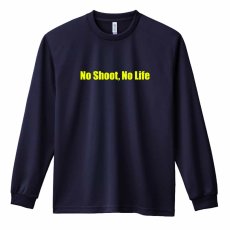 No Shoot, No Life  ロンT 長袖Tシャツ 練習着 ドライ メイン写真