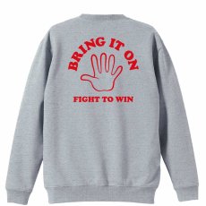 かかってこい！ 勝つために戦うぞ！  トレーナー スウェット 裏パイル 練習着 メイン写真